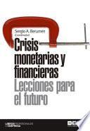 Crisis monetarias y financieras: lecciones para el futuro