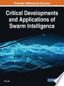 Critical Developments and Applications of Swarm Intelligence