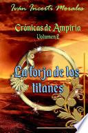 Crónicas de Ampiria: La forja de los titanes