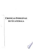Crónicas indígenas de Guatemala