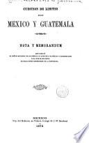 Cuestion de limites entre Mexico y Guatemala