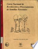 Curso Nacional de Recoleccion Y Procesamiento de Semillas Forestales
