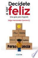 Libro Decídete a ser feliz