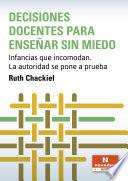 Decisiones docentes para enseñar sin miedo