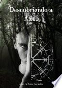 Descubriendo a Axel (Saga Black nº1)