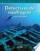 Detectives de naufragios (Shipwreck Detectives) (Spanish Version)