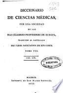 Diccionario de ciencias médicas por una sociedad de los más célebres profesores de Europa