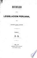 Diccionario de la legislacion peruana