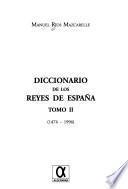 Diccionario de los reyes de España: 1474-1996