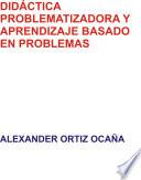 Didactica problematizadora y aprendizaje basado en problemas