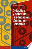 Didáctica y saber de la educación técnica en Colombia