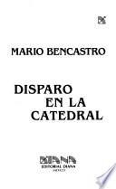 Libro Disparo en la catedral