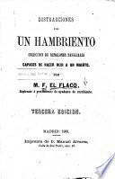 Distracciones de un Hambriento. Coleccion de renglones desiguales capaces de hacer reir á un Muerto, por M. F. el Flaco ... Tercera edicion. (Renglones agridulces, segunda parte de las Distracciones de un Hambriento ... Segunda edicion).