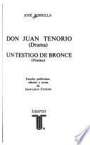 Don Juan Tenorio (drama) ; Un testigo de bronce (poema)