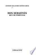 Don Sebastián, rey de Portugal