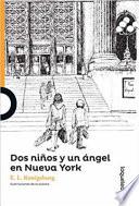 Libro Dos nios y un ngel en Nueva York / From the Mixed-up Files of Mrs. Basil E. Frankweiler