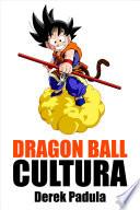 Dragon Ball Cultura Volumen 2