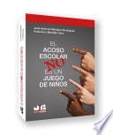 El acoso escolar no es un juego de niños