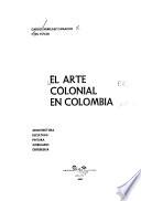 El arte colonial en Colombia