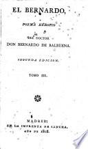 El Bernardo, o Victoria de Roncesvalles. Poema heroyco, etc