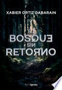 El bosque sin retorno
