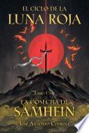 El ciclo de la Luna Roja Libro 1: La Cosecha de Samhein