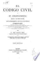 El Código civil y su jurisprudencia hasta 1.f̃uof̃r de enero de 1896