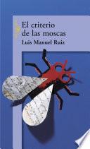 El criterio de las moscas