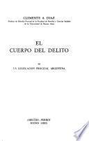 El cuerpo del delito en la legislación procesal argentina