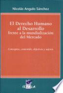 El derecho humano al desarrollo frente a la mundialización del mercado