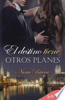 Libro El destino tiene otros planes