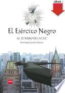 El Ejército Negro III. El Reino de la Luz