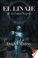 El linaje de la Luna Negra