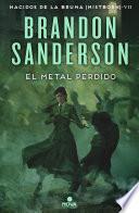 El metal perdido / The Lost Metal: A Mistborn Novel