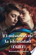 El misterio de la identidad (LGBT)