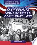 El Movimiento por los derechos humanos de la comunidad LGBT (LGBTQ Human Rights Movement)