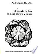 El mundo de hoy, la clase obrera y la paz