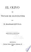 El olivo; ó, Tratado de olivicultura