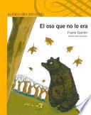 El Oso Que No lo Era