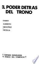 El poder detras del trono, o, Quienes saquearon el Banco del Comercio?