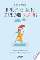 Libro El poder positivo de las emociones negativas