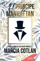 El príncipe de Manhattan (Caballeros de los bajos fondos 2)