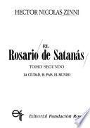 El Rosario de Satanás: La ciudad, el país, el mundo