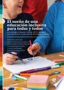 El sueño de una educación inclusiva para todas y todos