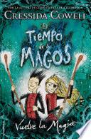 El tiempo de los magos. Vuelve la magia