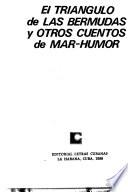 El Triángulo de las Bermudas y otros cuentos de mar-humor