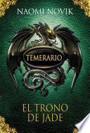 El trono de jade (Temerario 2)