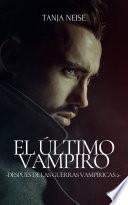 El Último Vampiro - Después de las Guerras Vampíricas 2