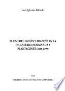 El uso del inglés y francés en la Inglaterra normanda y plantagenet (1066-1399)