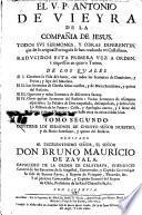 El V.P. Antonio de Vieyra ... Todos svs sermones y obras diferentes que de su original portuguès se han traducido en castellano